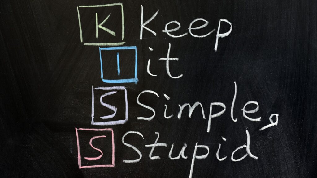 keep it simple, stupid